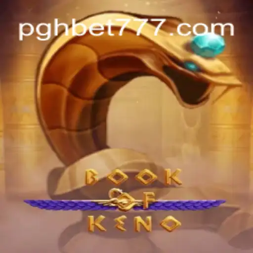 Descubra o Fascinante Mundo de BookOfKeno com PGHBET.NET